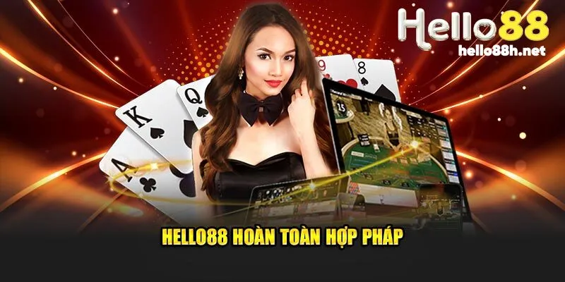 Hello88 hoàn toàn hợp pháp